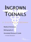 Image for Ingrown Toenails - A Medical Dictionary, Bibliography, and Annotated Research Guide to Internet References