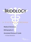 Image for Iridology - A Medical Dictionary, Bibliography, and Annotated Research Guide to Internet References