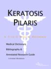 Image for Keratosis Pilaris - A Medical Dictionary, Bibliography, and Annotated Research Guide to Internet References