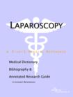 Image for Laparoscopy - A Medical Dictionary, Bibliography, and Annotated Research Guide to Internet References