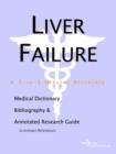 Image for Liver Failure - A Medical Dictionary, Bibliography, and Annotated Research Guide to Internet References