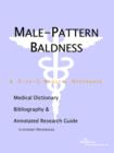 Image for Male-Pattern Baldness - A Medical Dictionary, Bibliography, and Annotated Research Guide to Internet References
