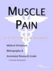 Image for Muscle Pain - A Medical Dictionary, Bibliography, and Annotated Research Guide to Internet References