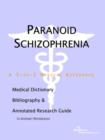 Image for Paranoid Schizophrenia - A Medical Dictionary, Bibliography, and Annotated Research Guide to Internet References