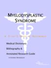 Image for Myelodysplastic Syndrome - A Medical Dictionary, Bibliography, and Annotated Research Guide to Internet References