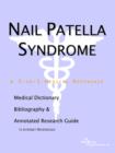 Image for Nail Patella Syndrome - A Medical Dictionary, Bibliography, and Annotated Research Guide to Internet References