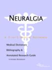 Image for Neuralgia - A Medical Dictionary, Bibliography, and Annotated Research Guide to Internet References