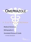 Image for Omeprazole - A Medical Dictionary, Bibliography, and Annotated Research Guide to Internet References