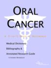 Image for Oral Cancer - A Medical Dictionary, Bibliography, and Annotated Research Guide to Internet References