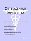 Image for Osteogenesis Imperfecta - A Medical Dictionary, Bibliography, and Annotated Research Guide to Internet References