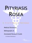 Image for Pityriasis Rosea - A Medical Dictionary, Bibliography, and Annotated Research Guide to Internet References