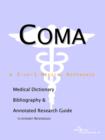 Image for Coma - A Medical Dictionary, Bibliography, and Annotated Research Guide to Internet References