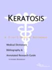 Image for Keratosis - A Medical Dictionary, Bibliography, and Annotated Research Guide to Internet References