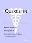 Image for Quercetin - A Medical Dictionary, Bibliography, and Annotated Research Guide to Internet References