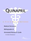Image for Quinapril - A Medical Dictionary, Bibliography, and Annotated Research Guide to Internet References