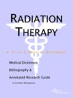 Image for Radiation Therapy - A Medical Dictionary, Bibliography, and Annotated Research Guide to Internet References