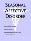 Image for Seasonal Affective Disorder - A Medical Dictionary, Bibliography, and Annotated Research Guide to Internet References