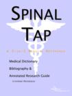 Image for Spinal Tap - A Medical Dictionary, Bibliography, and Annotated Research Guide to Internet References