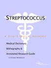 Image for Streptococcus - A Medical Dictionary, Bibliography, and Annotated Research Guide to Internet References