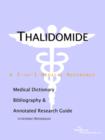 Image for Thalidomide - A Medical Dictionary, Bibliography, and Annotated Research Guide to Internet References