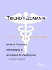 Image for Trichotillomania - A Medical Dictionary, Bibliography, and Annotated Research Guide to Internet References