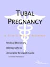 Image for Tubal Pregnancy - A Medical Dictionary, Bibliography, and Annotated Research Guide to Internet References
