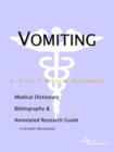 Image for Vomiting - A Medical Dictionary, Bibliography, and Annotated Research Guide to Internet References