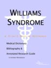 Image for Williams Syndrome - A Medical Dictionary, Bibliography, and Annotated Research Guide to Internet References