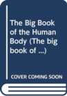 Image for Big Book Of Human Body