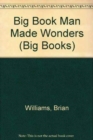 Image for Big Book Man Made Wonders