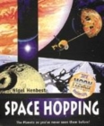 Image for Space hopping  : the planets as you&#39;ve never seen them before!