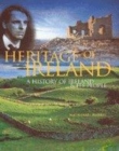 Image for Heritage of Ireland  : a history of Ireland &amp; its people