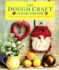 Image for The dough craft sourcebook  : 50 original projects to build your modelling skills