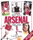 Image for The official illustrated history of Arsenal 1885-1999