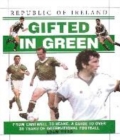 Image for Republic of Ireland - gifted in green  : four decades of player profiles