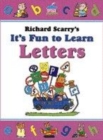 Image for Richard Scarry&#39;s it&#39;s fun to learn letters
