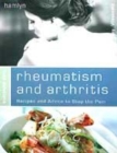 Image for Rheumatism and arthritis  : recipes and advice to stop the pain