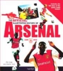 Image for The official illustrated history of Arsenal, 1886-2000