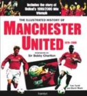 Image for The illustrated history of Manchester United, 1878-2000