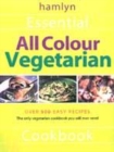 Image for Essential all colour vegetarian cookbook