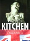 Image for Post-war kitchen  : nostalgic food and facts from 1945-1954