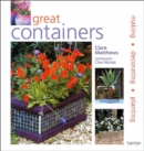 Image for Great containers  : making, decorating, planting