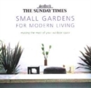 Image for The &quot;Sunday Times&quot; Small Gardens for Modern Living