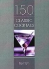 Image for 150 Classic Cocktails