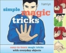 Image for Simple magic tricks  : easy-to-learn magic tricks with everyday objects