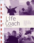 Image for The life coach  : become the person you&#39;ve always wanted to be