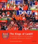 Image for Arsenal  : the kings of Cardiff