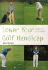 Image for Lower your golf handicap  : under 10 in 10 weeks
