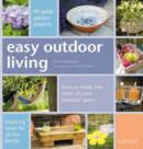 Image for Easy outdoor living  : 40 great garden projects