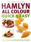 Image for Hamlyn all colour quick &amp; easy  : fast, simple, delicious